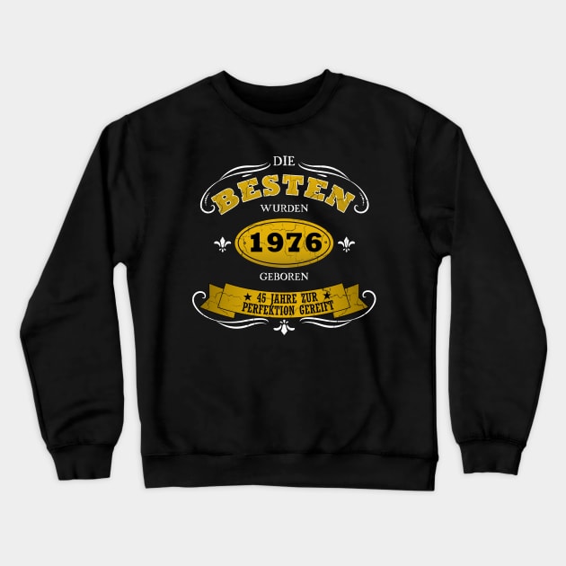 Geburtstag 45 Jahre 1976 Birthday Crewneck Sweatshirt by JG0815Designs